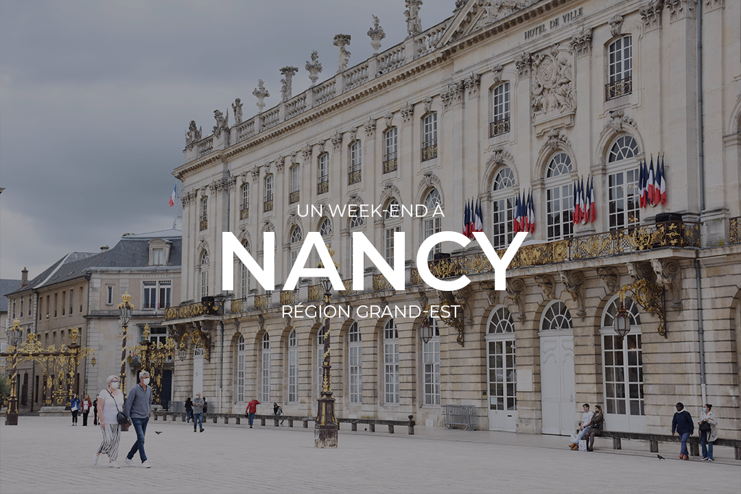 Un Week-end à Nancy - Un Couple En Vadrouille